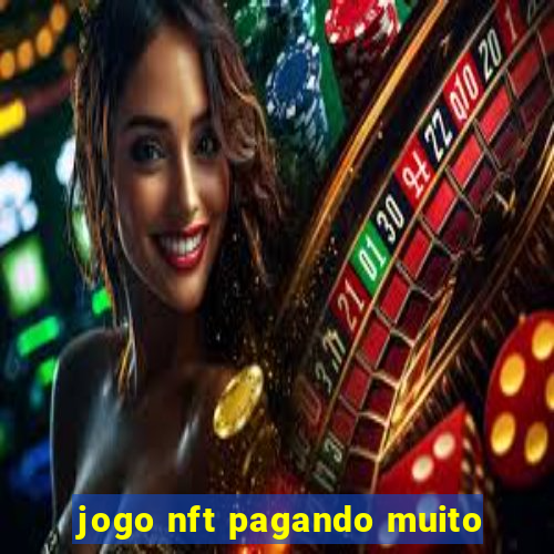 jogo nft pagando muito